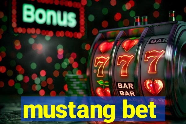 mustang bet